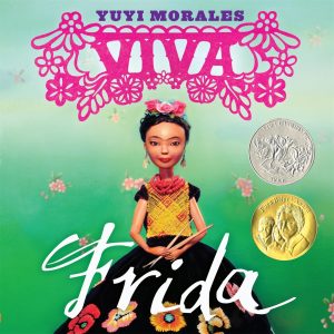 Viva Frida by Yuyi Morales