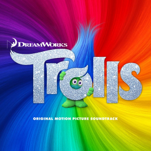 Trolls Original Motion Picture Soundtrack